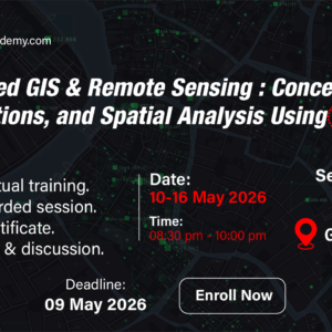 Applied GIS & Remote Sensing : Concepts, Applications, and Spatial Analysis Using ArcGIS || Batch Id: 052026